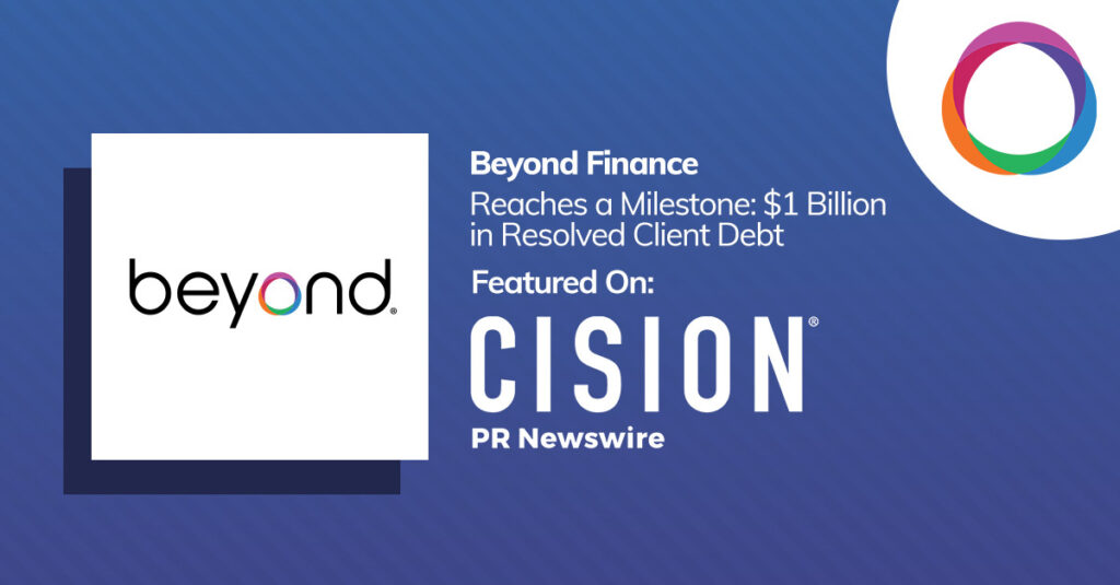 Beyond Finance Reaches a Milestone 1 Billion in Resolved Client Debt