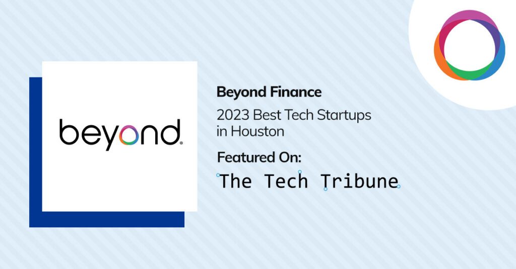 Beyond Finance Recognized As One Of The Best Tech Start-ups In Houston